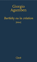 Bartleby ou la création [nouvelle édition]